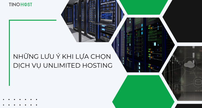 Unlimited hosting là gì? Cách mua Unlimited hosting chi tiết A-Z 4 nhung-luu-y-khi-lua-chon-su-dung-dich-vu-unlimited-hosting