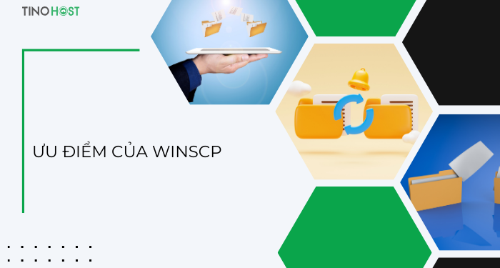 WinSCP là gì? Hướng dẫn cách cài đặt và sử dụng WinSCP cơ bản 3 uu-diem-cua-winscp