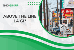 Above the line là gì? Tìm hiểu về “chiêu trò” Marketing đỉnh cao của doanh nghiệp