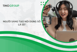 Công việc của người sáng tạo nội dung số là gì? Cần có tố chất gì để trở thành người sáng tạo nội dung số?
