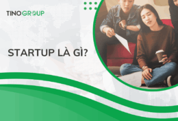 Startup là gì? 7 bước xây dựng một startup từ con số 0