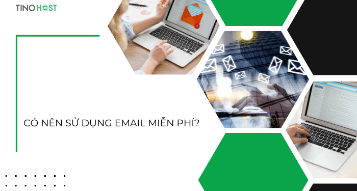 Khám phá top 7 dịch vụ email miễn phí tốt nhất hiện nay 2 co-nen-su-dung-email-mien-phi