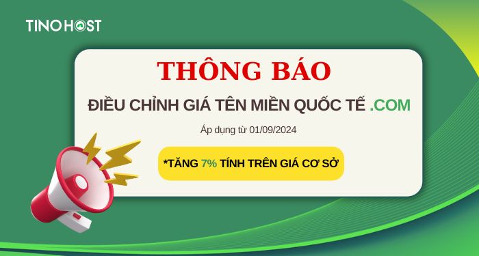 TinoHost thông báo điều chỉnh giá tên miền quốc tế .COM tháng 9/2024 1 TinoHost thông báo điều chỉnh giá tên miền quốc tế .COM tháng 9/2024 1