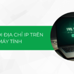Hướng dẫn cách đổi địa chỉ IP trên máy tính “dễ như ăn kẹo”