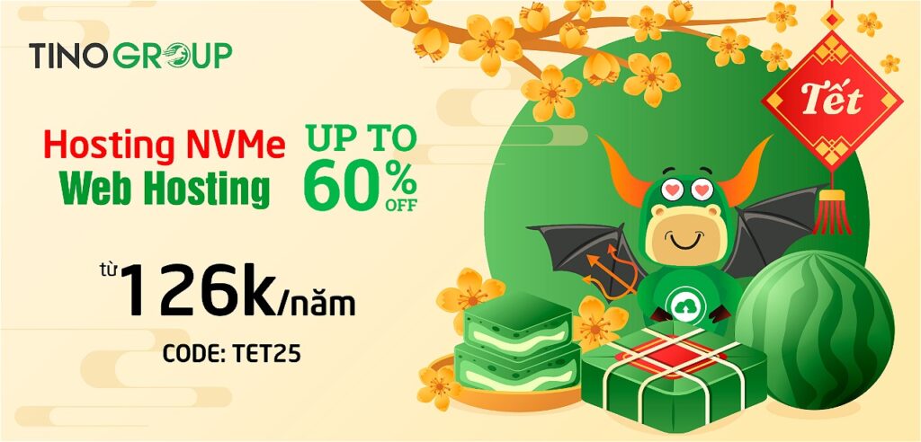 Về nhà ăn Tết Tino sale hết 2025: -80% từ 06/01! 4 Tino -60% các sản phẩm Hosting, VPS còn lại