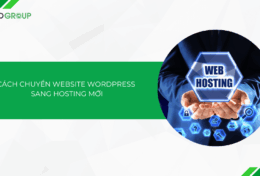 Bật mí cách chuyển website WordPress sang hosting mới không lỗi