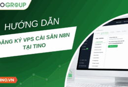 Hướng dẫn đăng ký VPS cài sẵn n8n tại Tino (không cần code)