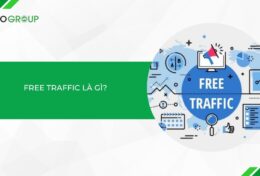 Free Traffic là gì? 3 cách tạo ra nguồn Free Traffic khổng lồ