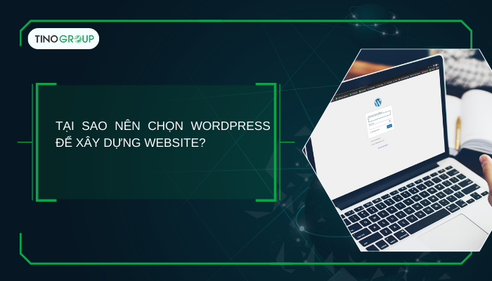 Hướng dẫn sử dụng WordPress từ A-Z: Cách tạo website chuyên nghiệp cho người mới 1 Tại sao nên chọn WordPress để xây dựng website?