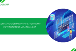 Hướng dẫn tăng PHP Memory Limit và WordPress Memory Limit để tối ưu hiệu suất