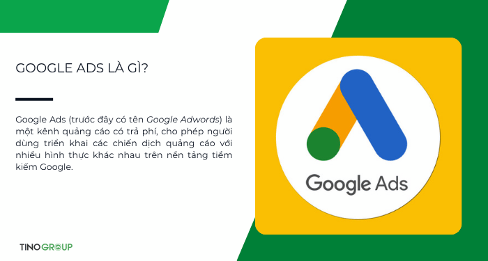 Google Ads là gì? Tất tần tật những điều cần biết về “ông trùm quảng cáo” Google Ads 1 Google Ads là gì?