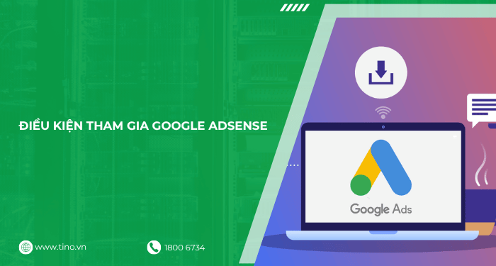 Điều kiện tham gia Google Adsense