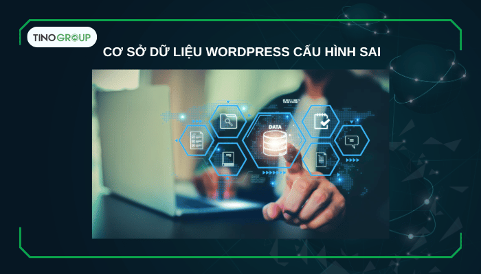 15+ vấn đề bảo mật thường gặp với WordPress và cách khắc phục (Cập nhật 2025) 15 Cơ sở dữ liệu WordPress cấu hình sai