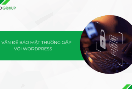 15+ vấn đề bảo mật thường gặp với WordPress và cách khắc phục (Cập nhật 2025)