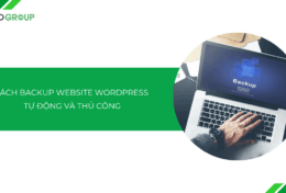 Cách backup website WordPress: hướng dẫn tự động và thủ công