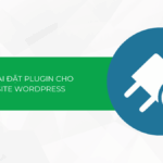 Cách cài đặt plugin cho website WordPress [cập nhật 2025]