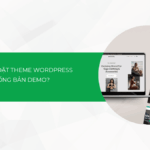 Làm sao để cài đặt theme WordPress giống bản demo? Xem ngay!