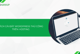 Cách cài đặt WordPress thủ công trên hosting (nếu không có cPanel) [2025]