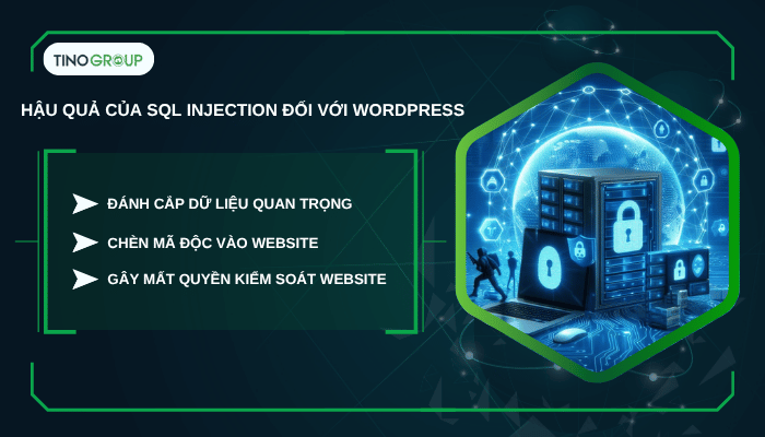 9 cách chặn WordPress SQL Injection đơn giản, ai cũng làm được 3 Hậu quả của SQL Injection đối với WordPress