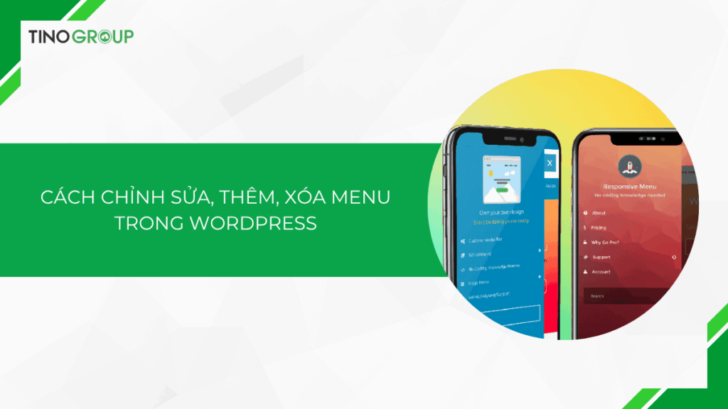 Hướng dẫn cách chỉnh sửa, thêm, xóa menu trong WordPress [cập nhật 2025]