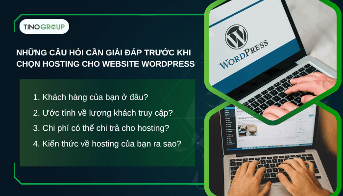 Cách chọn hosting cho website WordPress giá rẻ mà vẫn mạnh mẽ 2025 2 4 câu hỏi cần giải đáp trước khi chọn hosting cho website WordPress