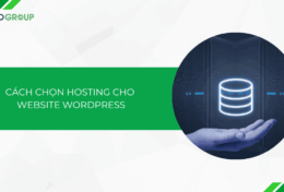 Cách chọn hosting cho website WordPress giá rẻ mà vẫn mạnh mẽ 2025