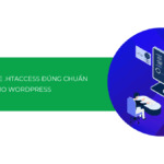 Hướng dẫn cách tạo file .htaccess đúng chuẩn cho WordPress