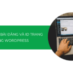 Cách tìm ID bài đăng và ID trang trong WordPress dễ dàng