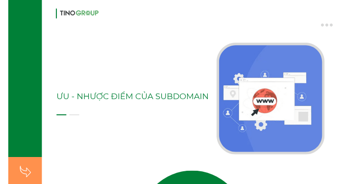 Subdomain là gì? Sự khác biệt giữa Subdomain và tên miền chính 5 Ưu - nhược điểm của Subdomain