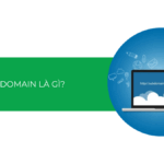 Subdomain là gì? Sự khác biệt giữa Subdomain và tên miền chính