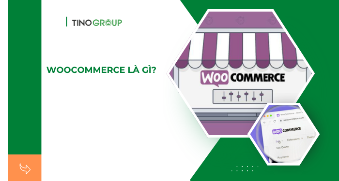 WooCommerce là gì? Cách bắt đầu bán hàng trực tuyến nhanh chóng 1 WooCommerce là gì?