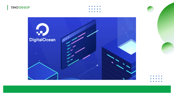 Thuê VPS ở đâu tốt nhất? Top 10+ nhà cung cấp VPS tốt nhất 2025 6 DigitalOcean