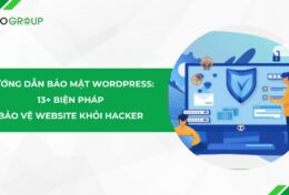 Hướng dẫn bảo mật WordPress 2025: 13+ Biện pháp bảo vệ website khỏi hacker!