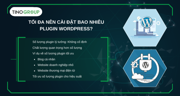 Nên cài đặt tối đa bao nhiêu plugin WordPress để website mượt mà? 3 Tối đa nên cài đặt bao nhiêu Plugin WordPress?