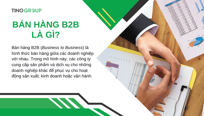 Bán hàng B2B là gì? Bí quyết giúp tăng doanh số bán hàng B2B 1 khai-niem-ban-hang-b2b