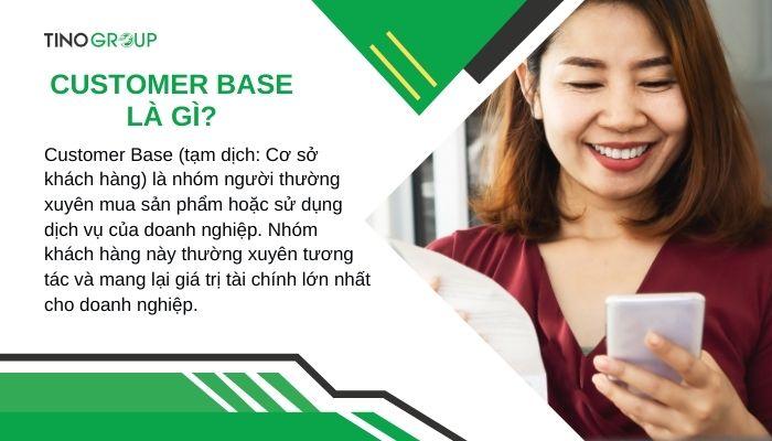 Customer Base là gì? 4 bước xây dựng và 8 tips giúp doanh nghiệp phát triển Customer Base 1 khai-niem-customer-base