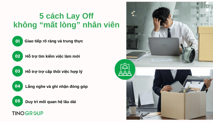 Lay Off là gì? Bật mí 5 cách Lay Off không làm “mất lòng” nhân viên 5 nhung-cach-lay-off-khong-mat-long-nhan-vien