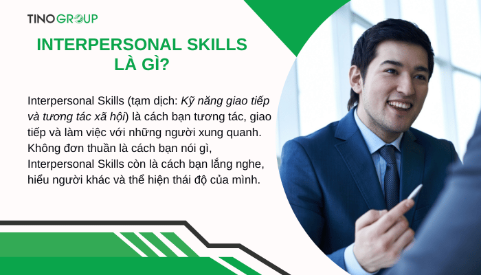 Interpersonal Skills là gì? 9 nhóm Interpersonal Skills giúp gắn kết mối quan hệ xã hội 1 khai-niem-interpersonal-skills