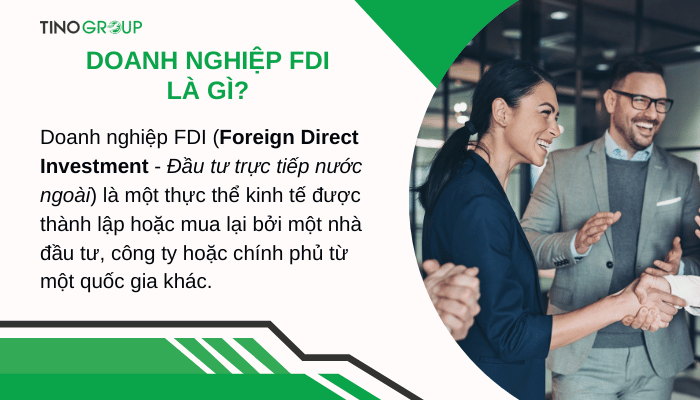 Doanh nghiệp FDI là gì? Quy trình và thủ tục thành lập doanh nghiệp FDI tại Việt Nam 1 khai-niem-doanh-nghiep-fdi