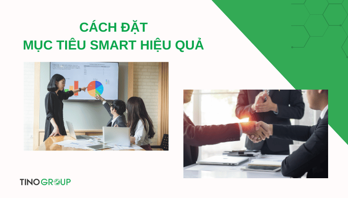 Cách đặt mục tiêu SMART: Bí quyết thành công cho doanh nghiệp 2 lam-the-nao-dat-muc-tieu-smart-hieu-qua