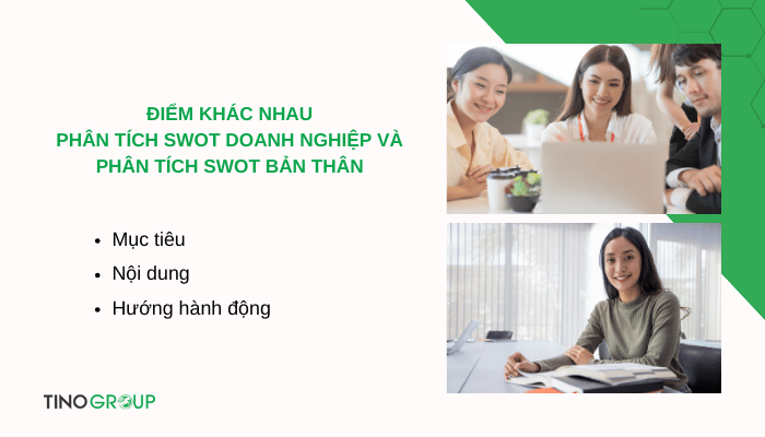 Phân tích SWOT bản thân là gì? Ví dụ thực tế cụ thể và dễ hiểu 2 diem-khac-nhau-giua-phan-tich-swot-doanh-nghiep-va-phan-tich-swot-ban-than