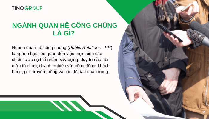Ngành quan hệ công chúng là gì? 7 cách giúp trở thành chuyên gia PR 1 khai-niem-nganh-quan-he-cong-chung