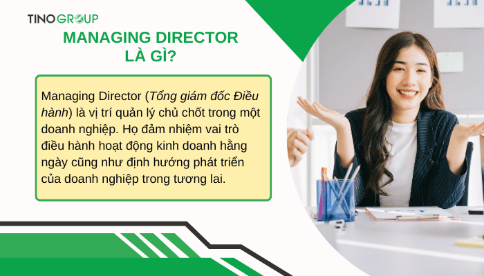 Managing Director là gì? Tìm hiểu về nhân tố quyết định vận mệnh doanh nghiệp 1 managing-director-la-gi