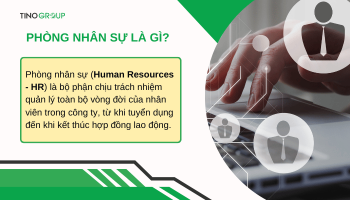Nhiệm vụ và chức năng của phòng nhân sự là gì? Chìa khoá để quản lý nhân tài thành công 1 khai-niem-phong-nhan-su