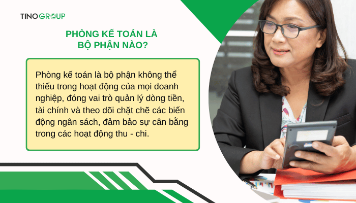 Tại sao chức năng nhiệm vụ của phòng kế toán là yếu tố sống còn cho doanh nghiệp? 1 phong-ke-toan-la-bo-phan-nao