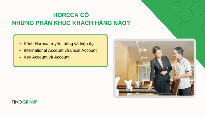 Sale Horeca là gì? Giải mã nghề Sale trong ngành Horeca 4 horeca-co-nhung-phan-khuc-khach-hang-nao