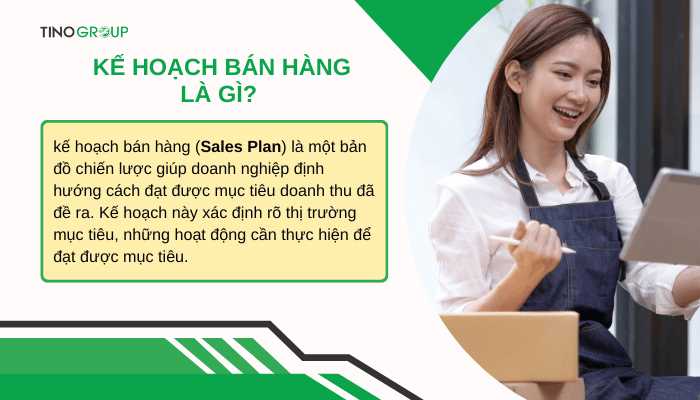 5+ ví dụ về lập kế hoạch bán hàng giúp cải thiện doanh thu hiệu quả 1 khai-niem-ke-hoach-ban-hang