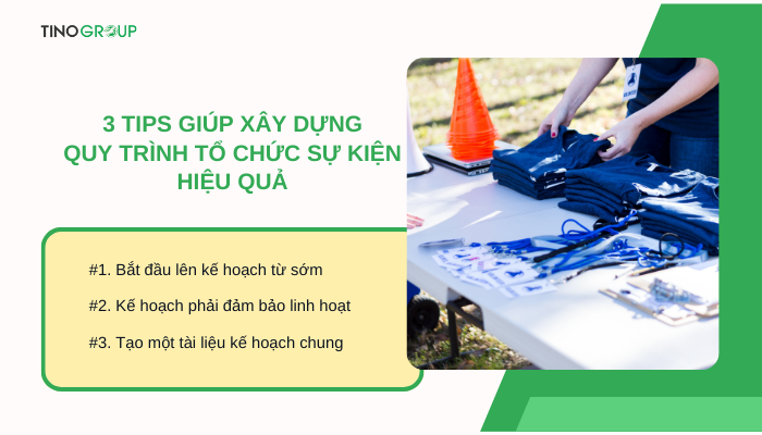 Quy trình tổ chức sự kiện: 10 bước không thể bỏ qua 4 cac-tips-giup-xay-dung-quy-trinh-to-chuc-su-kien-hieu-qua