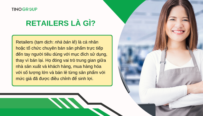 Retailers là gì? Bí mật đằng sau sự thành công của ngành bán lẻ 1 khai-niem-retailers