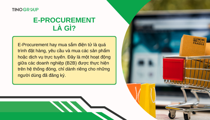 E-Procurement là gì? Lời giải cho bài toán quản lý mua sắm phức tạp 1 khai-niem-e-procurement